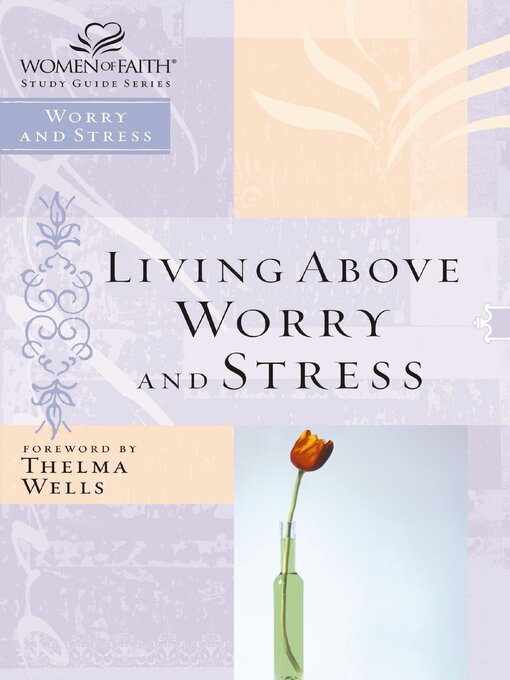 Title details for Living Above Worry and Stress by Zondervan - Available